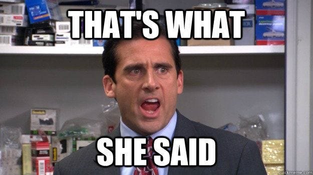 That's what she said meme