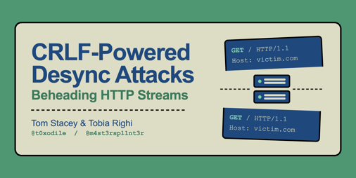 CRLF-Powered Desync Attacks: Beheading HTTP Streams